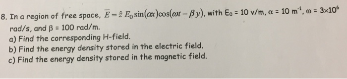 Solved In A Region Of Free Space E Z E 0 Sin Alpha X Chegg Com