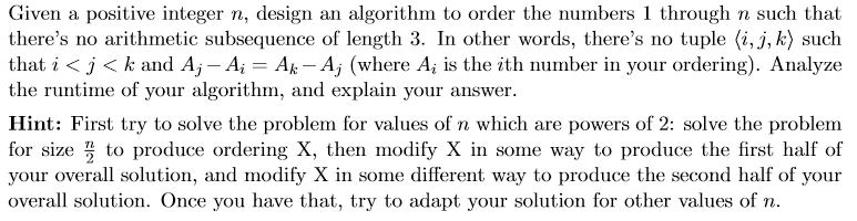 Given a positive integer n, design an algorithm to order the numbers 1 through n such that theres no arithmetic subsequence