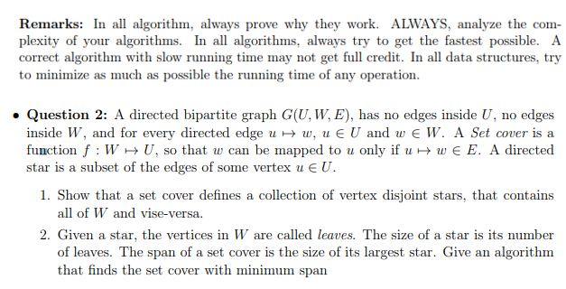 Remarks: In a algorithm, always prove why they work. ALWAYS, analyze the com plexity of your algorithms. In all algorithms, a