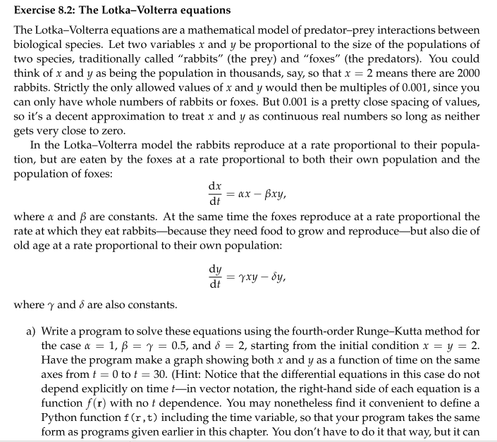 Exercise 8.2: The Lotka-Volterra equations The Lotka-Volterra equations are a mathematical model of predator-prey interaction