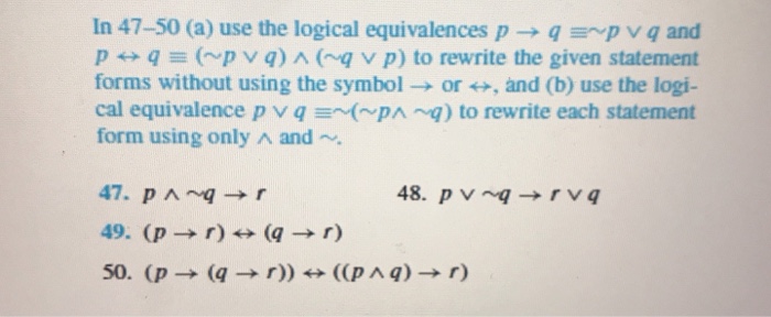 Solved In 47 50 A Use The Logical Equivalences P Q P Chegg Com