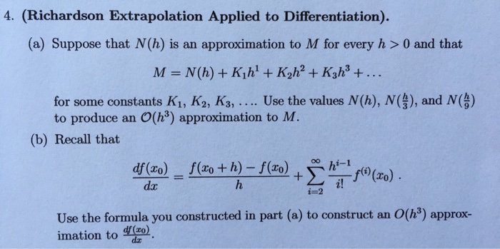 Solved 4 Richardson Extrapolation Applied To Differenti Chegg Com