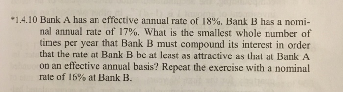 Solved Bank A Has An Effective Annual Rate Of 18 Bank B