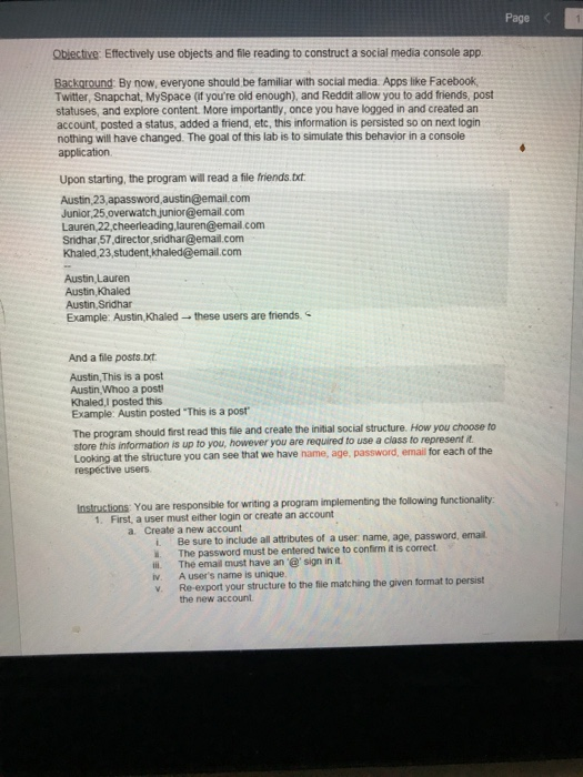 o Page Obiective: Effectively use objects and file reading to construct a social media console app Background: By now, everyo