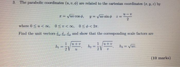 Solved The Parabolic Coordinates U V O Are Related To Chegg Com