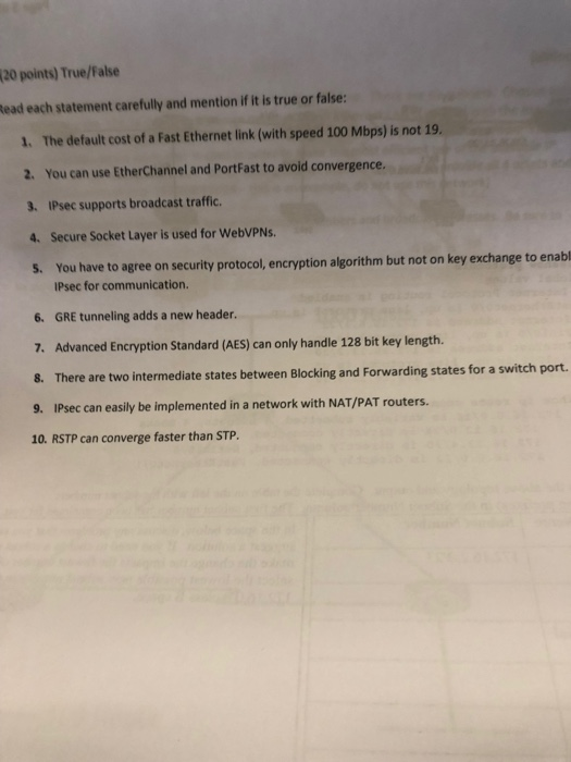 20 points) True/False tead each statement carefully and mention if it is true or false: 1. The default cost of a Fast Etherne