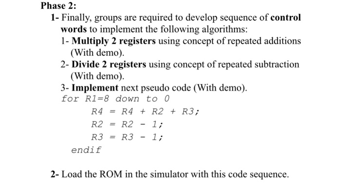 Phase 2: words to implement the following algorithms: 1- Multiply 2 registers using concept of repeated additions (With demo)