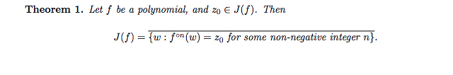 Theorem 1. Let f be a polymomial, and zo J(f). Then w : fon()) - zo for some non-negative integer n