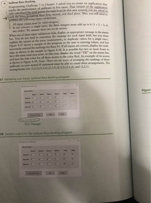 6. Sailboat Race Ranking Programming Challenge 7 in Chapter 3 asked you to create an application tracks the performance of sa