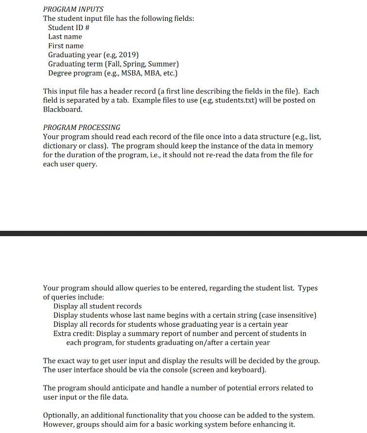 PROGRAM INPUTS The student input file has the following fields Student ID # Last name First name Graduating year (e.g, 2019)