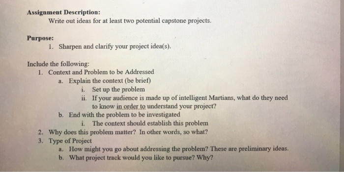 Assignment Description Write Out Ideas For At Least Two Potential Capstone Projects Purpose Assignment Description Write Out Ideas For At Least Two Potential Capstone Projects Purpose