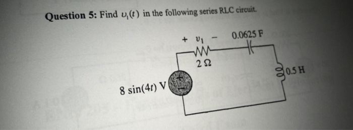 Question 5: Find u,(t) in the following series RLC circuit 0.0625 F 2 S 0.5 H