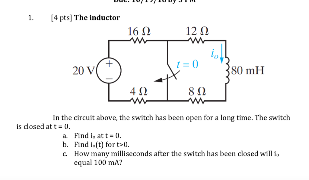 Solved 1 4 Pts The Inductor 16 2 12w T 0 V 80 Mh 4w Chegg Com