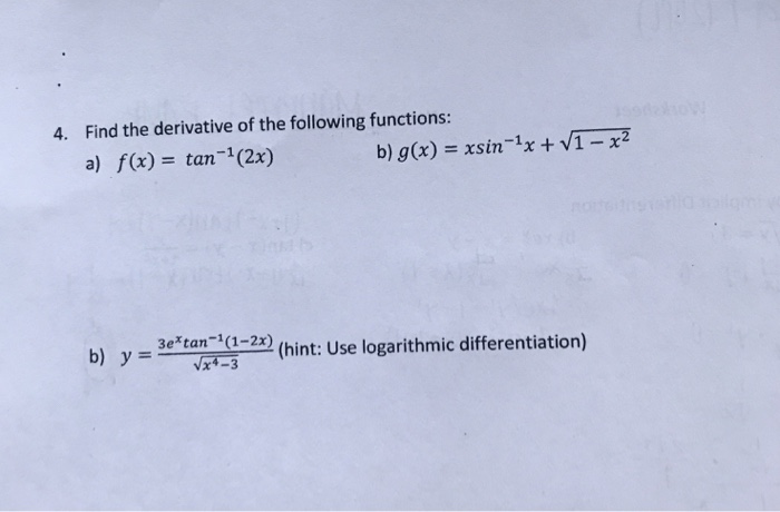 Solved Find The Derivative Of The Following Functions A Chegg Com