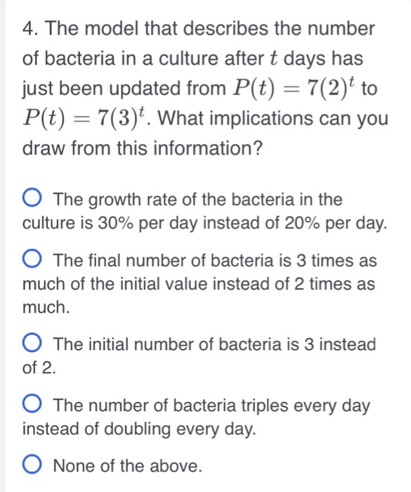 Solved 4 The Model That Describes The Number Of Bacteria Chegg Com