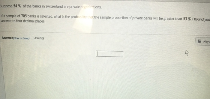Solved Suppose 54 Of The Banks In Switzerland Are Priva