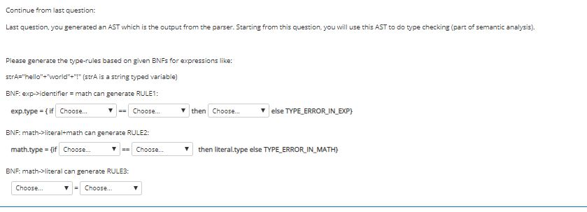 Continue from last question: Last question, you generated an AST which is the output from the parser. Starting from this ques