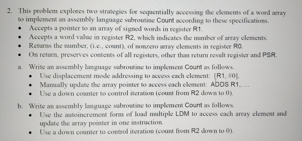 2. This problem explores two strategies for sequentially accessing the elements of a word array to implement an assembly lang