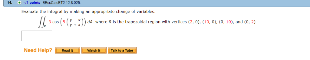 Solved Evaluate The Integral By Making An Appropriate Cha Chegg Com