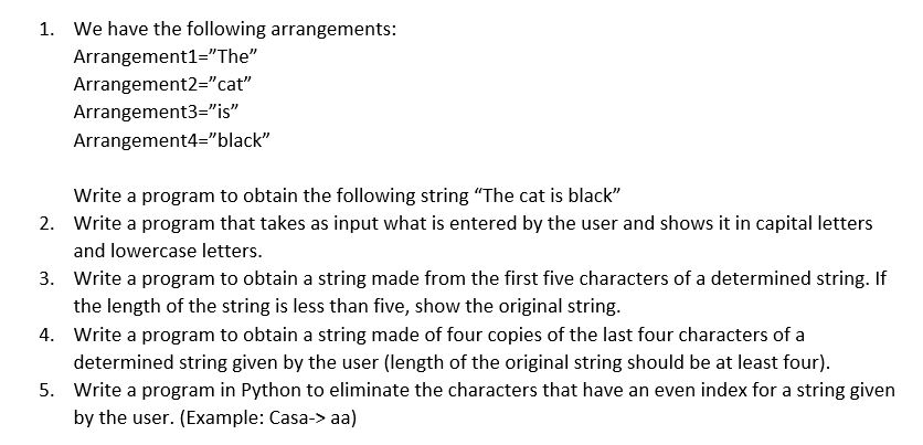 1. We have the following arrangements Arrangement1-The Arrangement2-cat Arrangement3-is Arrangement4-black Write a pr