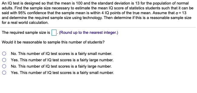 Solved An Iq Test Is Designed So That The Mean Is 100 And Chegg Com