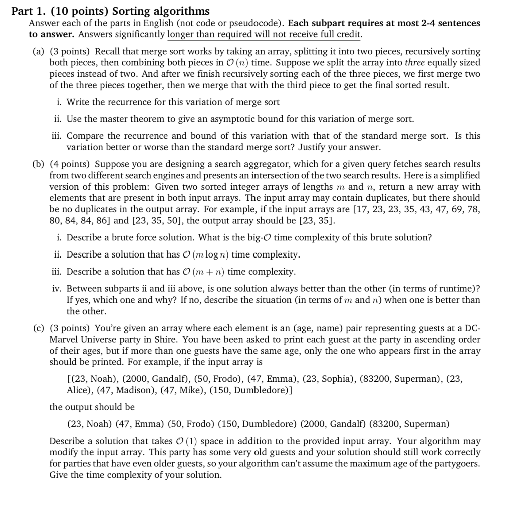 Part 1. (10 points) Sorting algorithms Answer each of the parts in English (not code or pseudocode). Each subpart requires at