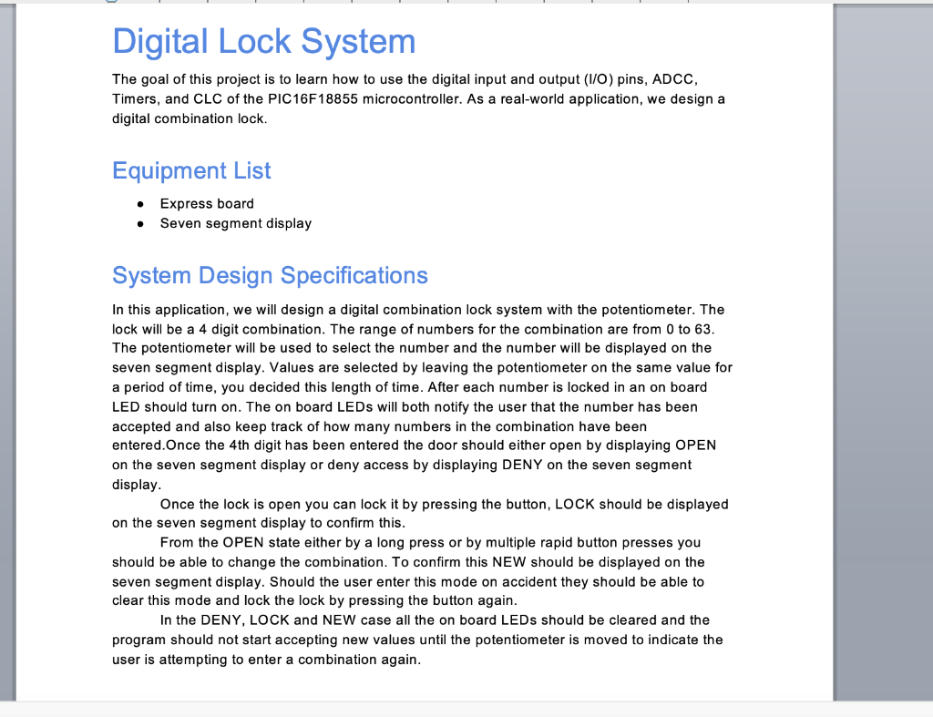 Digital Lock Systenm The goal of this project is to learn how to use the digital input and output (l/O) pins, ADCC, Timers, a