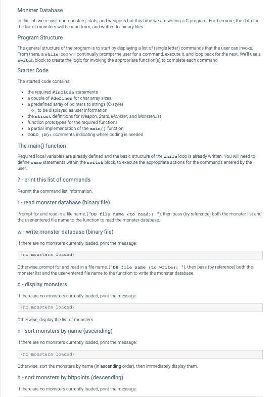 Monster Database In this lab we re-visit our monsters, stats, and weapons but this time we are writing a C program. Furthermo