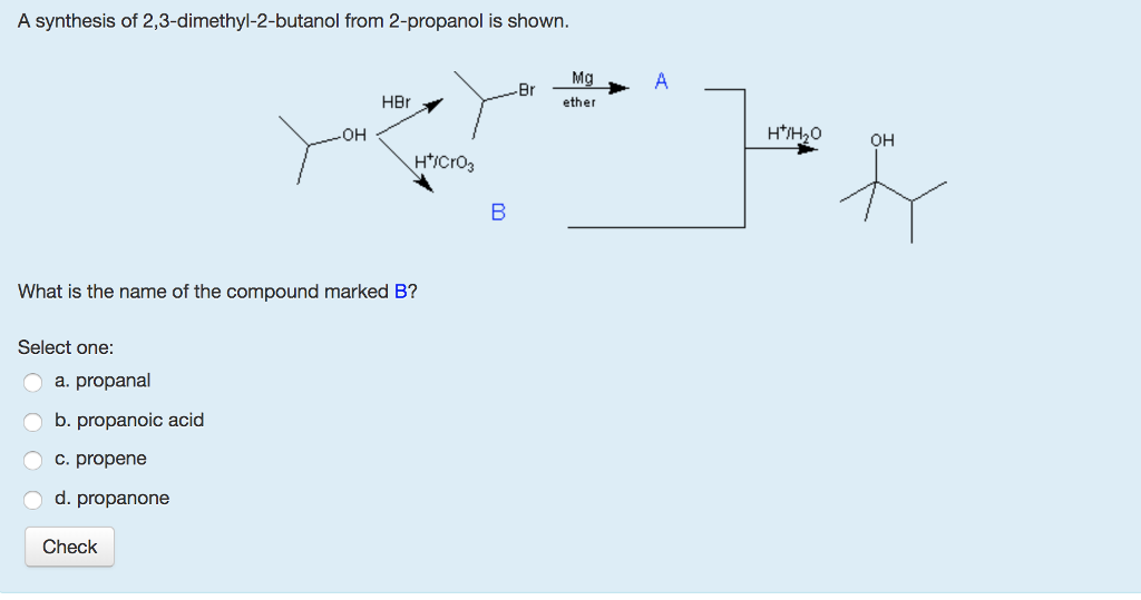 Solved A Synthesis Of 23 Dimethyl 2 Butanol From 2 Propa