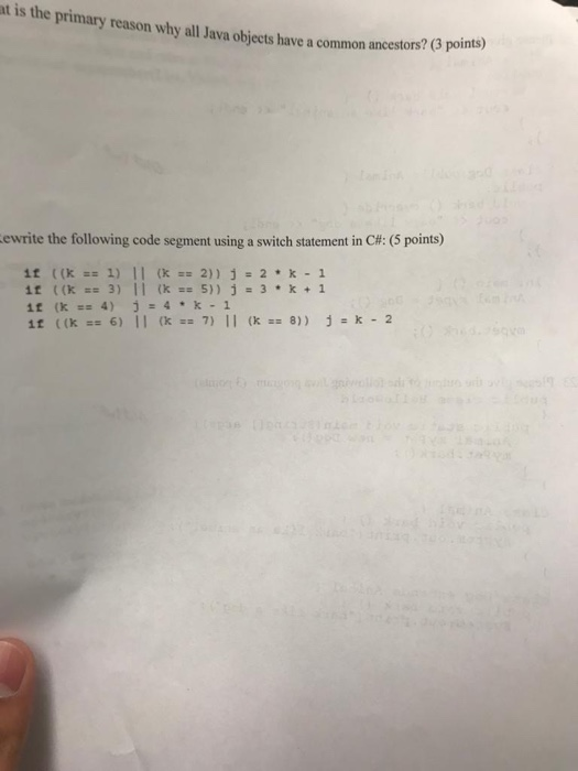 t is the primary reason why all ava objects have a common ancestors? (5 points ewrite the following code segment using a swit
