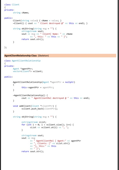 class Client private: string cName; public: Client(string value) cName value;) -Client() { cout << Client destroyed 《く this