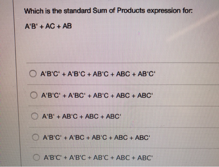 Solved Which Is The Standard Sum Of Products Expression F Chegg Com