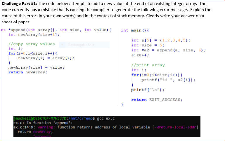 Challenge Part #1: The code below attempts to add a new value at the end of an existing integer array. The code currently has