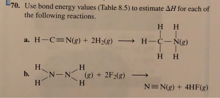 Solved L70 Use Bond Energy Values Table 8 5 To Estimat Chegg Com
