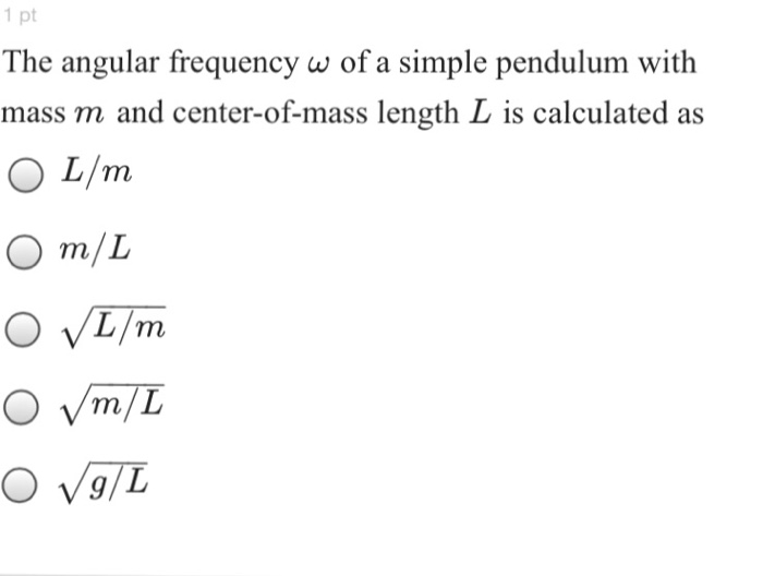 Solved The Angular Frequency A Of A Simple Pendulum With Chegg Com