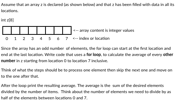 Assume that an array z is declared (as shown below) and that z has been filled with data in all its locations int z18] < arra