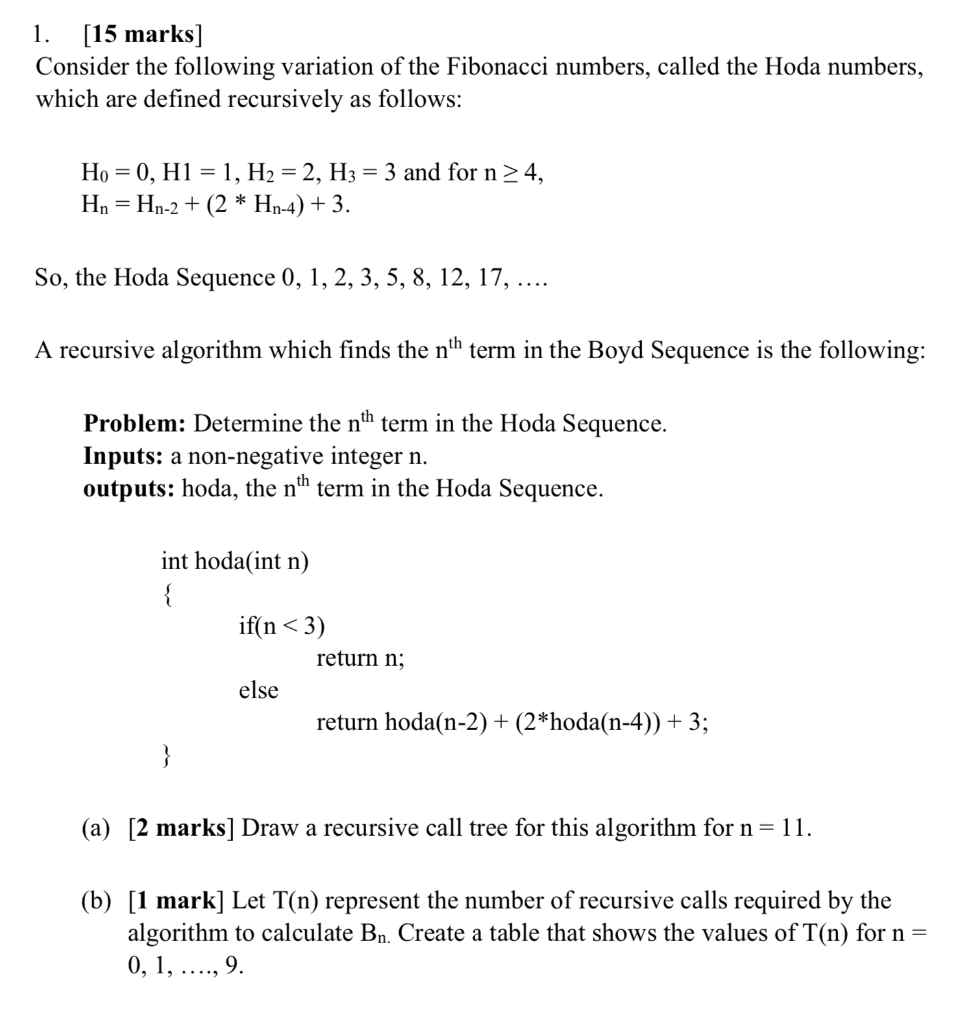 Solved 1 15 Marks Consider Following Variation Fibonacci Numbers Called Hoda Numbers Defined Recu Q