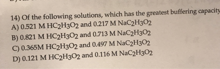 Solved 14) Of The Following Solutions, Which Has The Grea