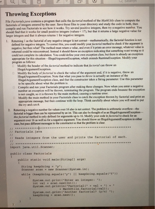 Throwing Exceptions File Factorials java contains a program that calls the factorial method of the MathUtils class to compute