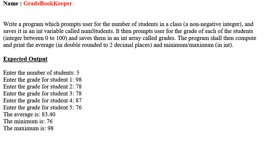 Name : GradeBookKeeper Write a program which prompts user for the number of students in a class (a non-negative integer), and