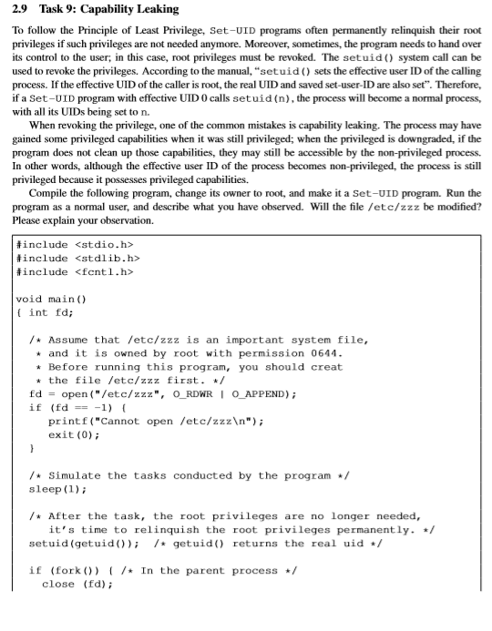 2.9 Task 9: Capability Leaking To follow the Principle of Least Privilege, Set-UID programs often permanently relinquish thei