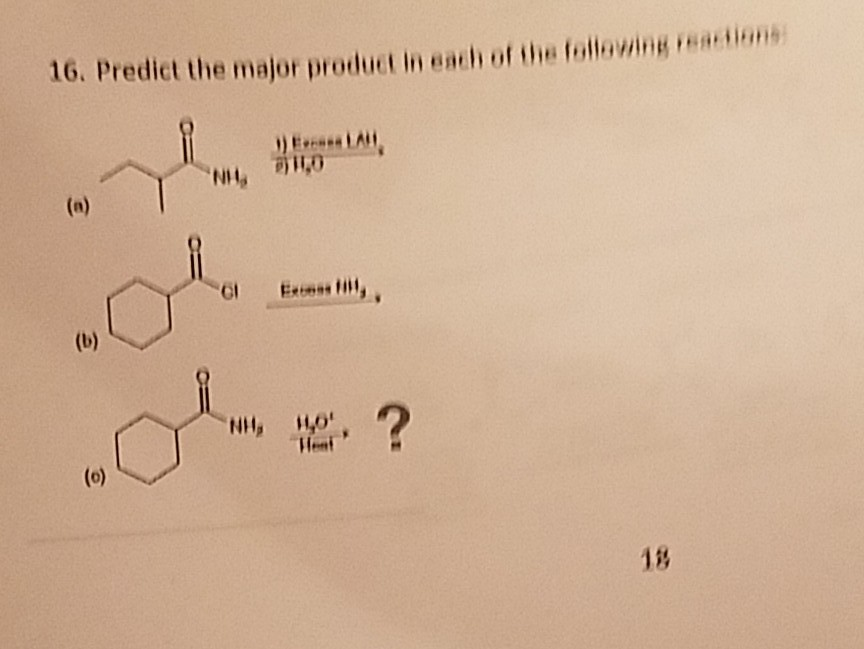 16. Predict the major produet in each of the following reatt (b) Hent 18