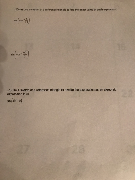 Solved Use A Sketch Of A Reference Triangle To Find The E