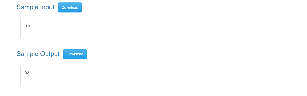 Sample Input Download 8 0 Sample Output Download 92