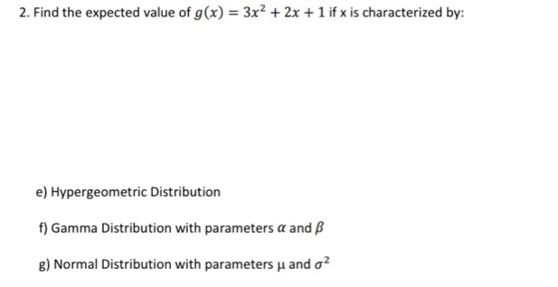 Solved 2 Find The Expected Value Of G X 3x2 2x 1 Ifx Is Chegg Com Solved 2 Find The Expected Value Of G X 3x2 2x 1 Ifx Is Chegg Com