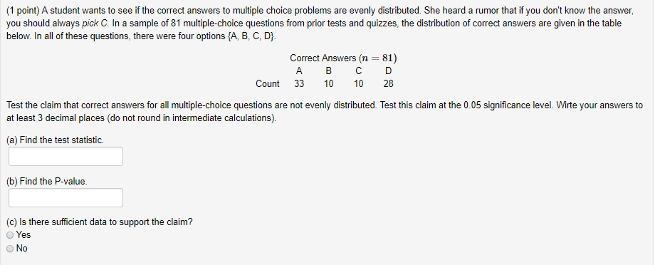 Solved: (1 Point) A Student Wants To See If The Correct An... | Chegg.com