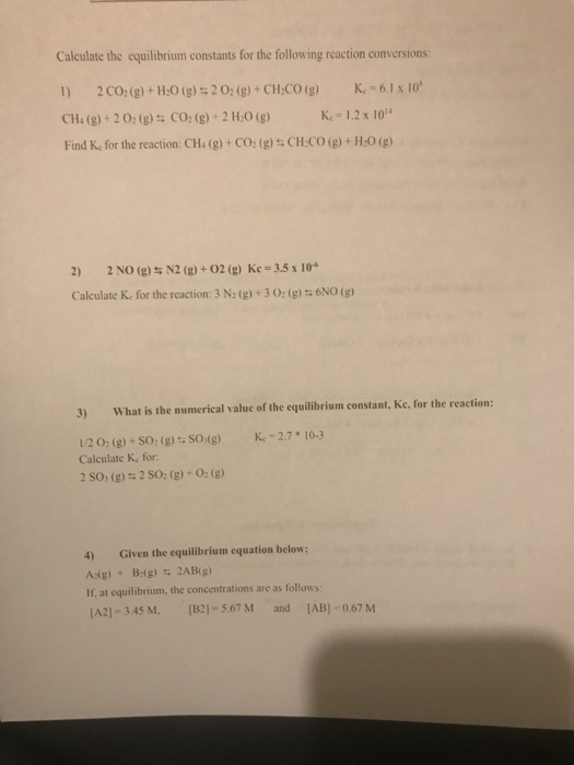 Solved Calculate The Equilibrium Constants For The Follow Chegg Com