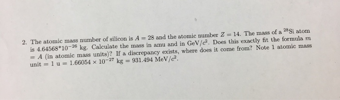 Solved The Atomic Mass Number Of Silicon Is A 28 And The Chegg Com