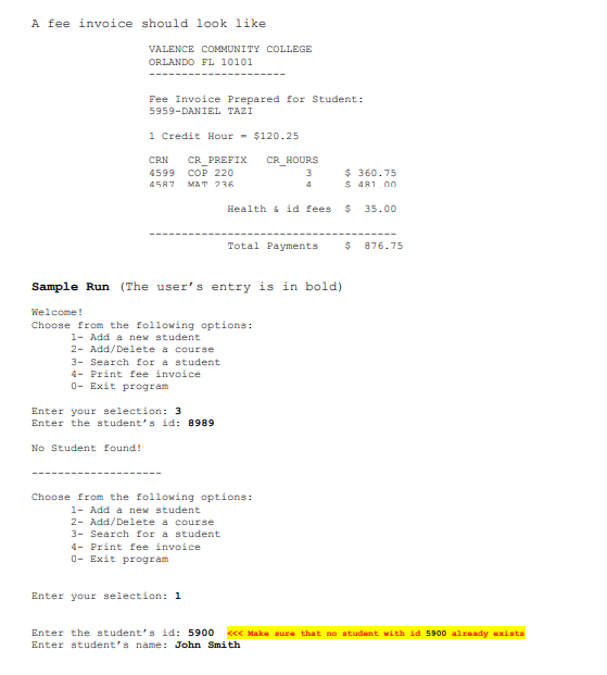 A fee invoice should look like VALENCE COMMUNITY COLLEGE ORLANDO FL 10101 Fee Invoice Prepared for Student: 5959-DANIEL TAZI