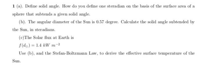 Solved 1 A Define Solid Angle How Do You One S Define Solid Angle How Do You